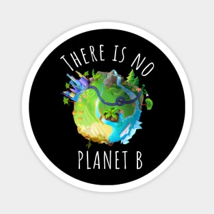 There is no planet B -  For Black backgroungs Magnet